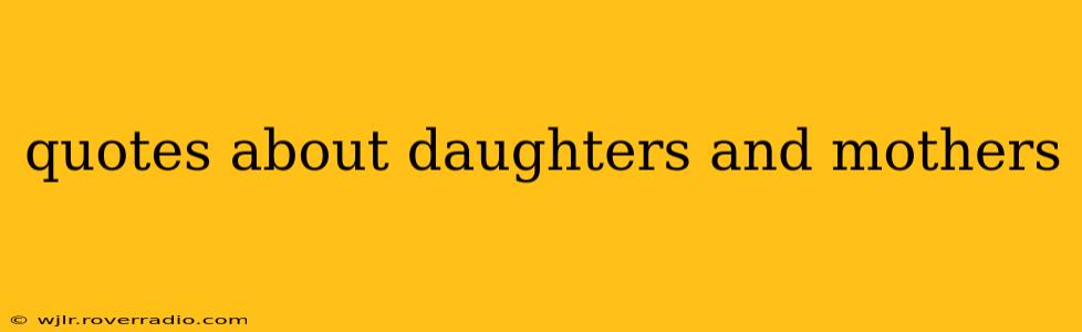 quotes about daughters and mothers