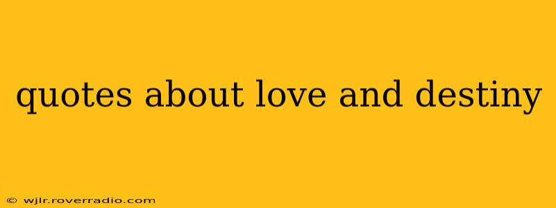 quotes about love and destiny