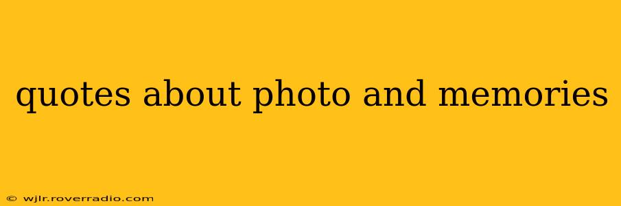 quotes about photo and memories