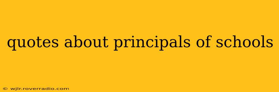 quotes about principals of schools