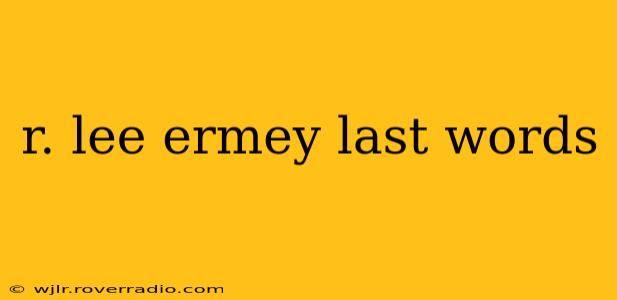 r. lee ermey last words