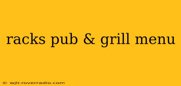 racks pub & grill menu