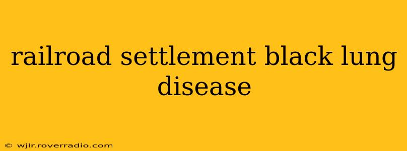 railroad settlement black lung disease