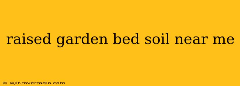 raised garden bed soil near me