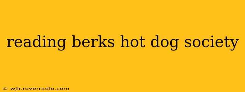 reading berks hot dog society