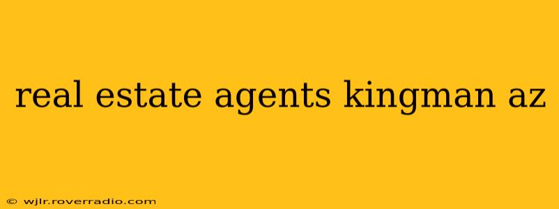 real estate agents kingman az