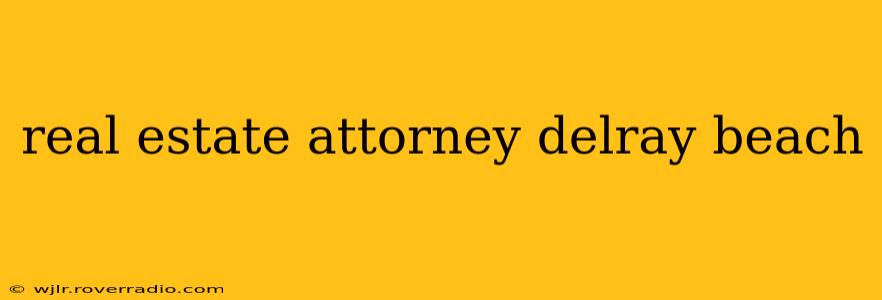real estate attorney delray beach