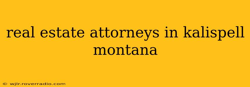 real estate attorneys in kalispell montana