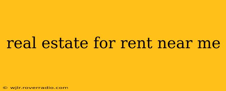 real estate for rent near me