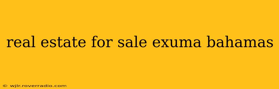 real estate for sale exuma bahamas