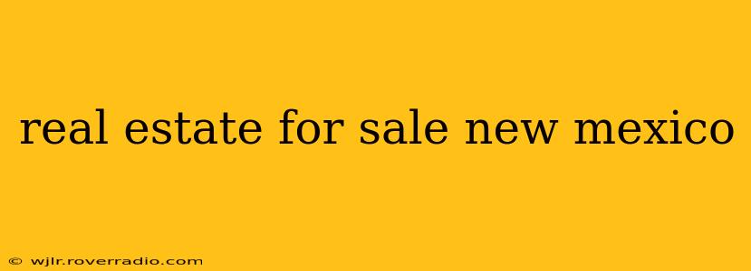 real estate for sale new mexico