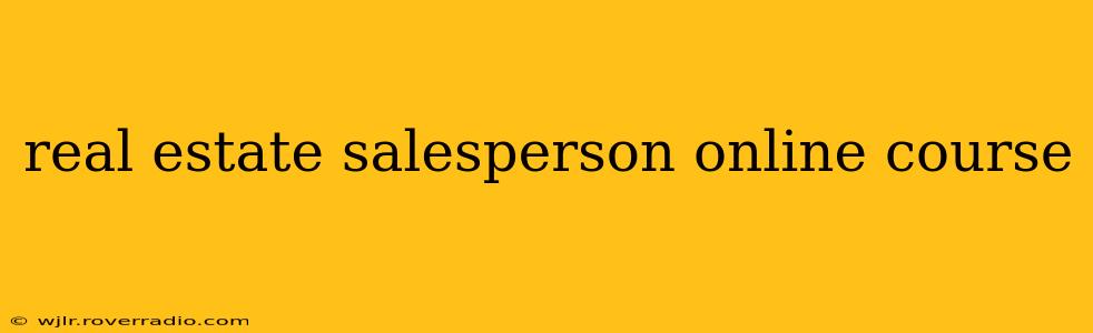 real estate salesperson online course