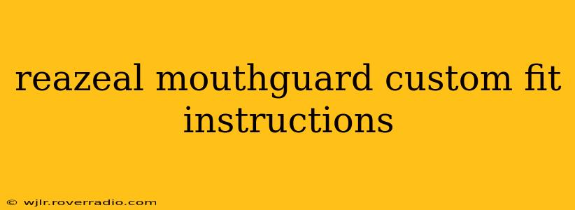 reazeal mouthguard custom fit instructions
