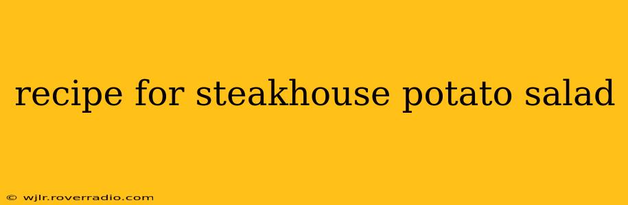 recipe for steakhouse potato salad