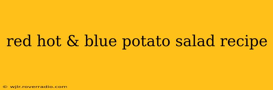 red hot & blue potato salad recipe