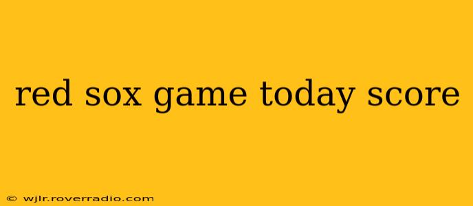 red sox game today score