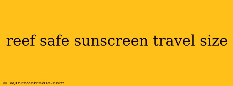 reef safe sunscreen travel size