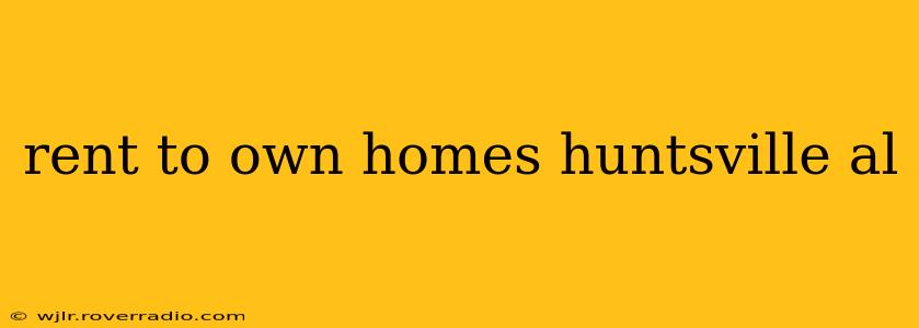 rent to own homes huntsville al