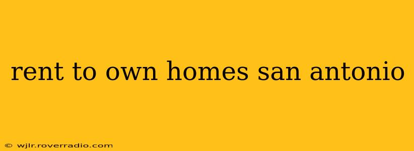 rent to own homes san antonio