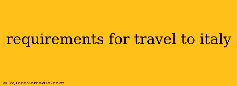 requirements for travel to italy