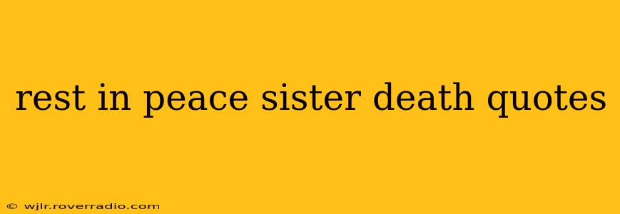 rest in peace sister death quotes