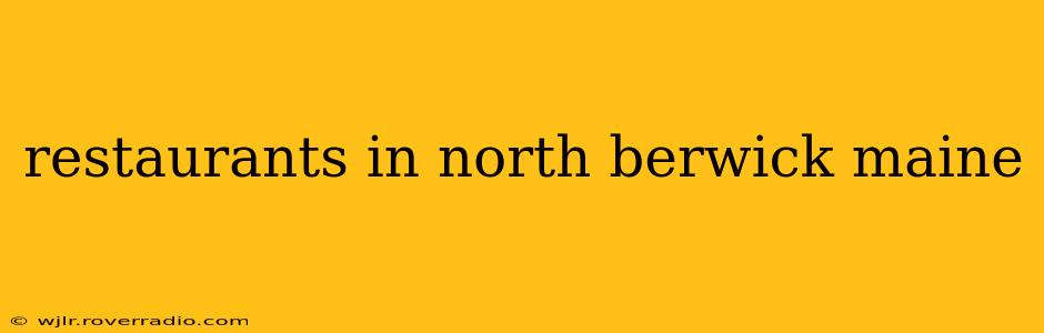restaurants in north berwick maine