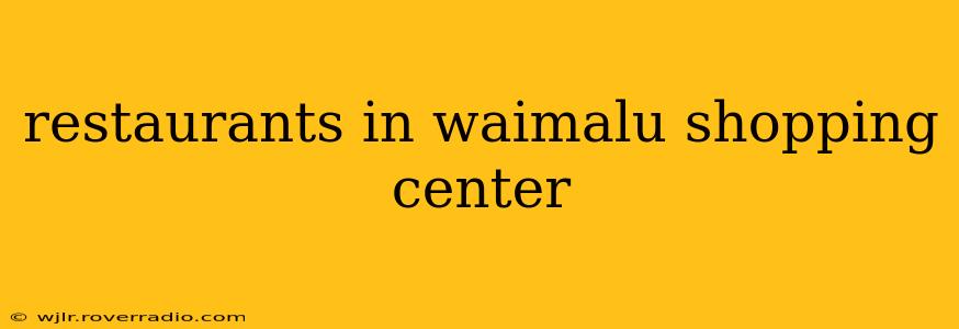 restaurants in waimalu shopping center