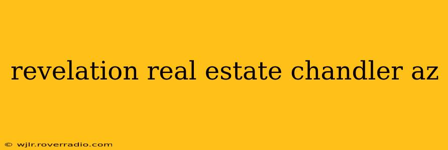 revelation real estate chandler az