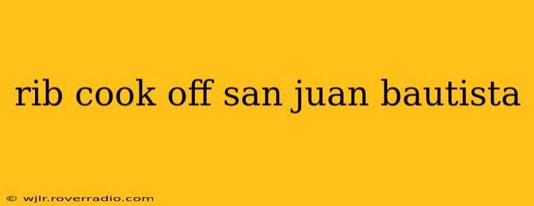 rib cook off san juan bautista