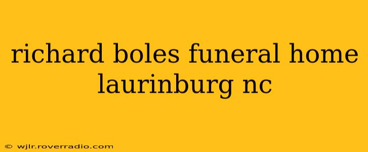 richard boles funeral home laurinburg nc