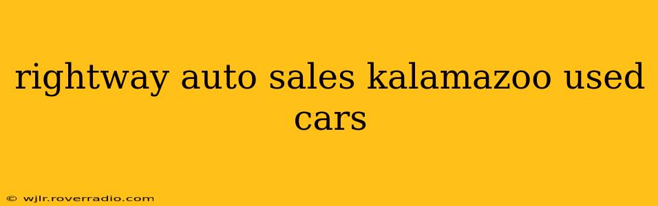 rightway auto sales kalamazoo used cars