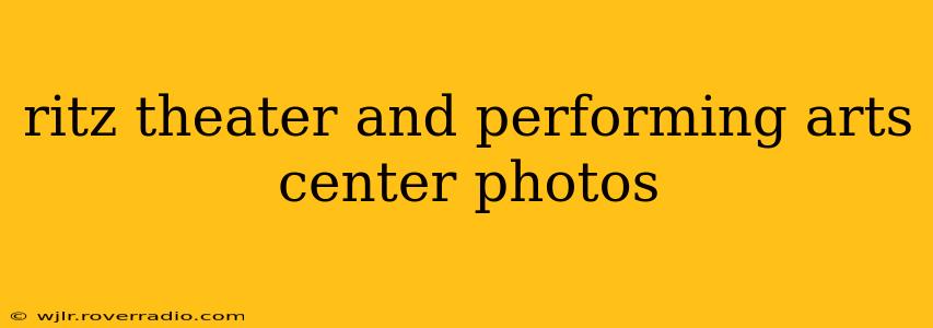 ritz theater and performing arts center photos