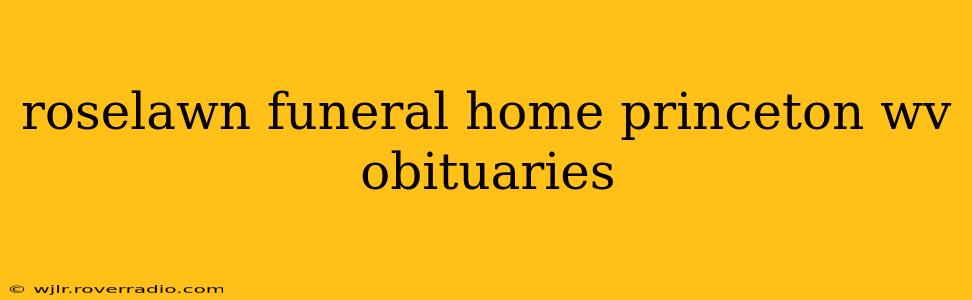roselawn funeral home princeton wv obituaries