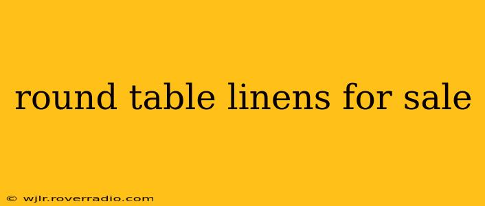 round table linens for sale
