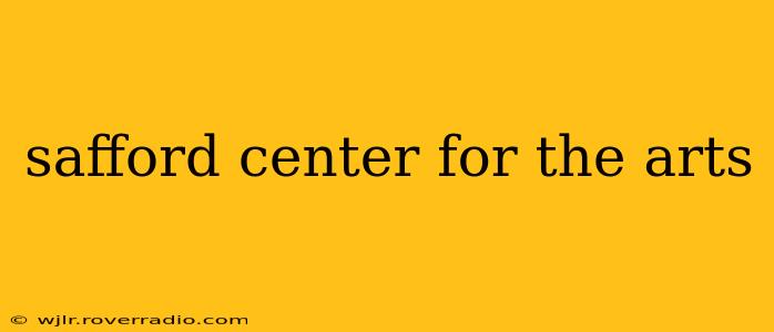 safford center for the arts