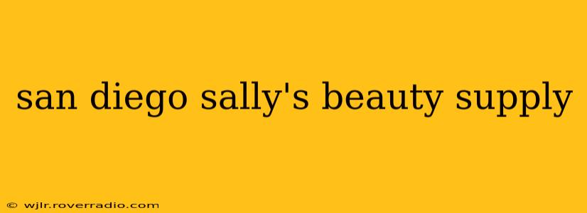 san diego sally's beauty supply
