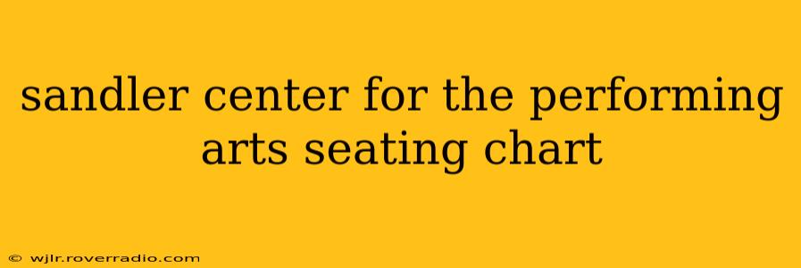 sandler center for the performing arts seating chart