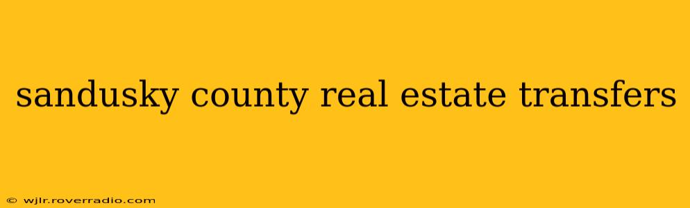 sandusky county real estate transfers