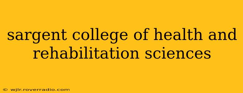 sargent college of health and rehabilitation sciences