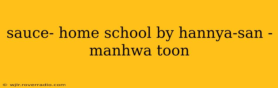 sauce- home school by hannya-san - manhwa toon