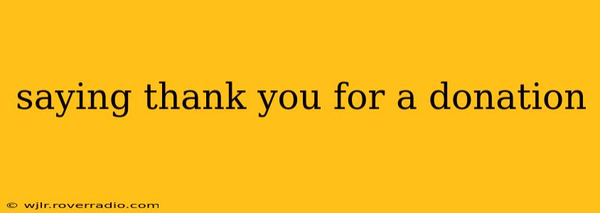 saying thank you for a donation