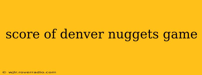score of denver nuggets game