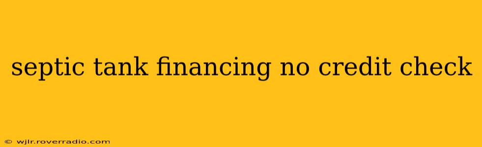 septic tank financing no credit check