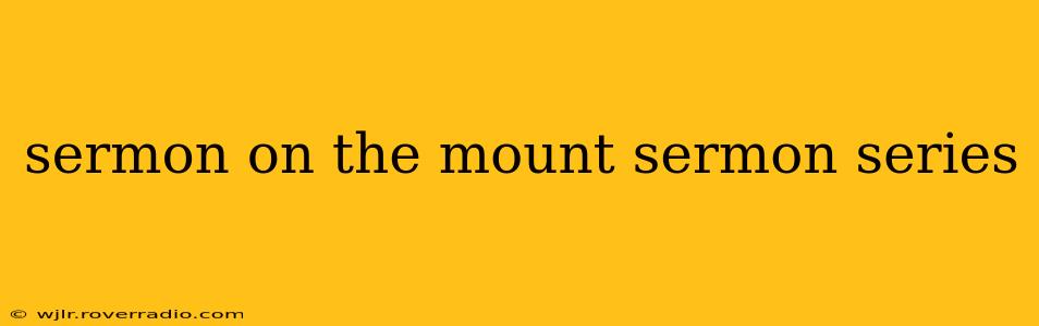 sermon on the mount sermon series