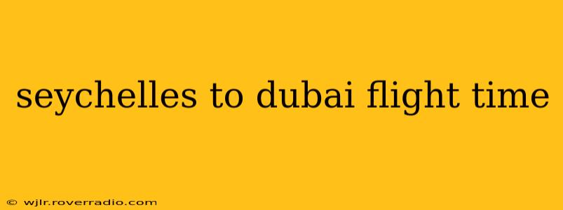 seychelles to dubai flight time