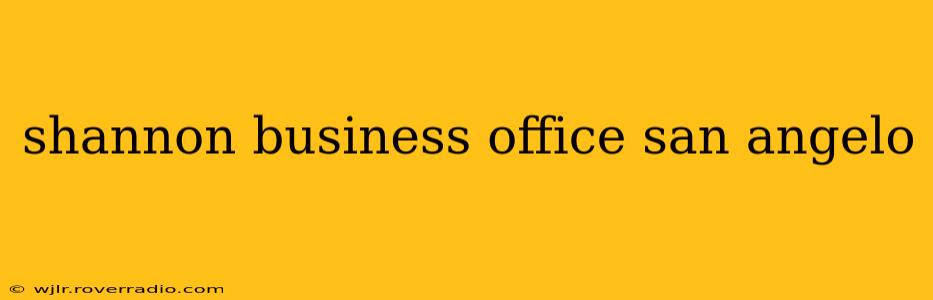 shannon business office san angelo