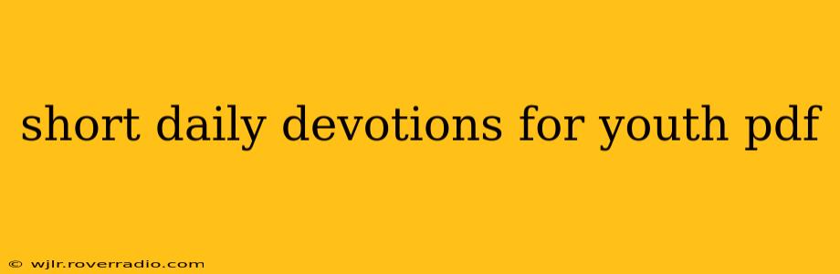 short daily devotions for youth pdf