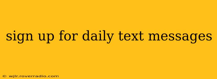 sign up for daily text messages