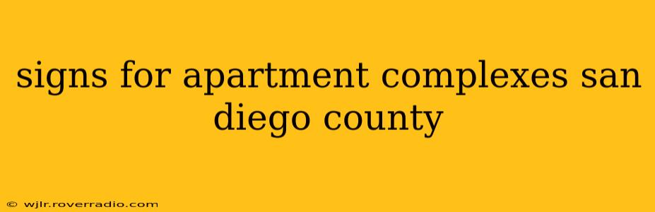 signs for apartment complexes san diego county