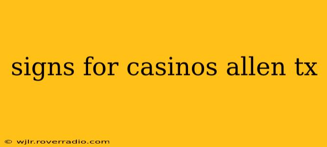 signs for casinos allen tx
